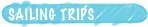 Sailing Trips